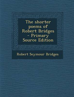 Book cover for Shorter Poems of Robert Bridges