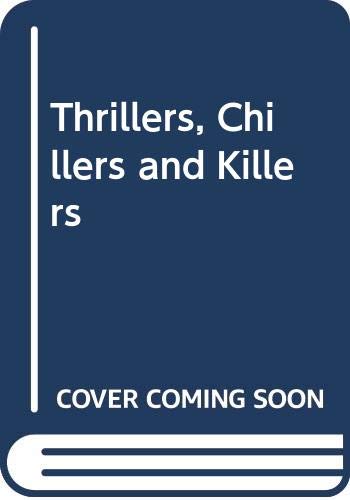 Book cover for Thrillers, Chillers and Killers