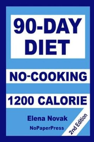 Cover of 90-Day No-Cooking Diet - 1200 Calorie