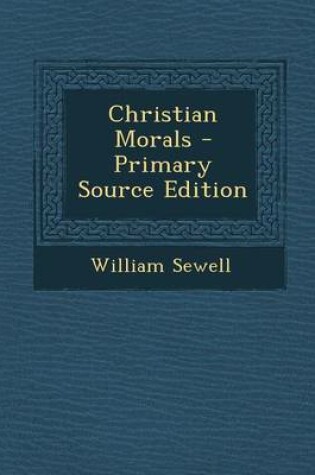 Cover of Christian Morals - Primary Source Edition