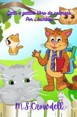 Cover of Gatti e gattini libro da colorare per i bambini