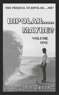 Book cover for Bipolar.....Maybe? (Volume - 1)