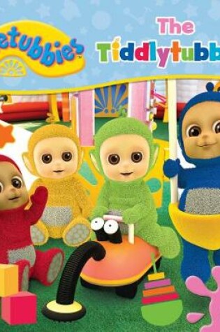 Cover of Teletubbies: The Tiddlytubbies