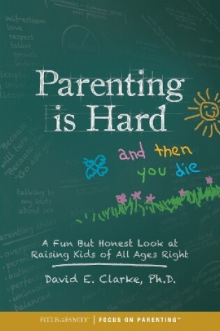 Cover of Parenting Is Hard and Then You Die