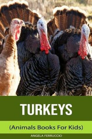 Cover of Turkeys (Animals Books For Kids)