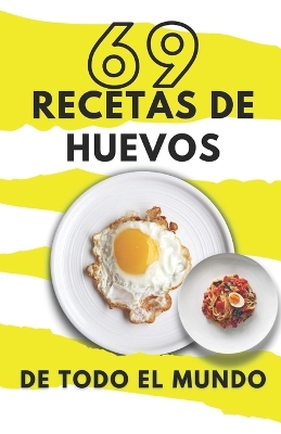 Book cover for 69 recetas de huevos de todo el mundo