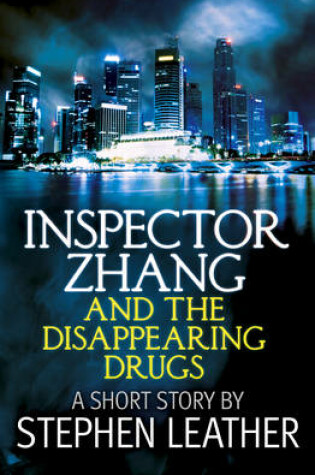 Cover of Inspector Zhang and the Disappearing Drugs (a Short Story)