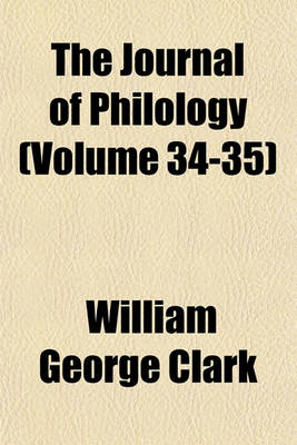 Book cover for The Journal of Philology (Volume 34-35)