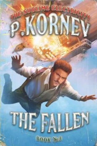 Cover of The Fallen (The Sublime Electricity Book #3)