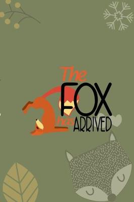 Book cover for The Fox Has Arrived