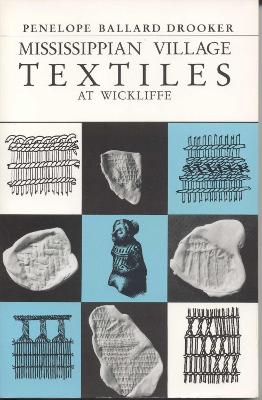 Book cover for Mississippian Village Textiles at Wickliffe