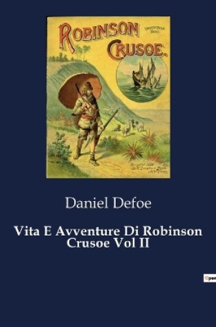 Cover of Vita E Avventure Di Robinson Crusoe Vol II
