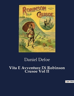 Book cover for Vita E Avventure Di Robinson Crusoe Vol II