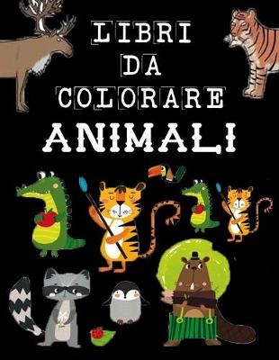 Book cover for Libri Da Colorare ANIMALI