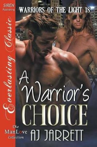 Cover of A Warrior's Choice [Warriors of the Light 18] (Siren Publishing Everlasting Classic Manlove)