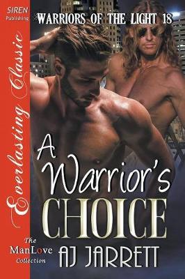 Book cover for A Warrior's Choice [Warriors of the Light 18] (Siren Publishing Everlasting Classic Manlove)