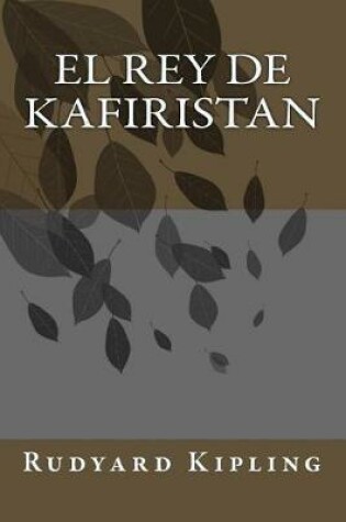 Cover of El Rey de Kafiristan