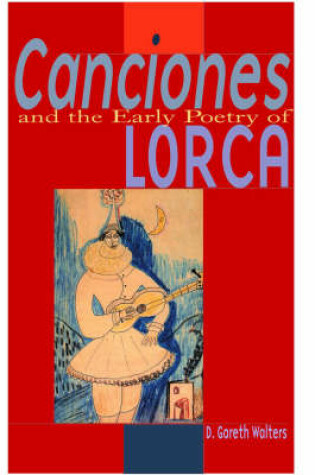 Cover of Canciones and the Early Poetry of Lorca