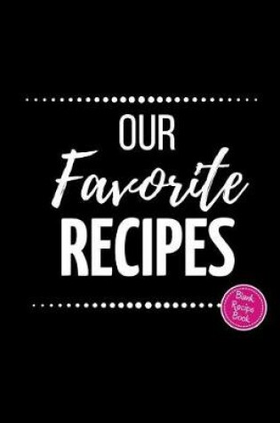 Cover of Our Favorite Recipes