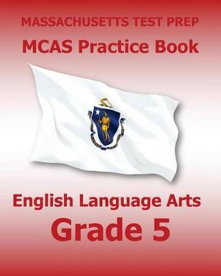 Book cover for Massachusetts Test Prep McAs Practice Book English Language Arts Grade 5