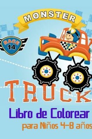 Cover of Monster Truck Libro de Colorear para Niños 4-8 años