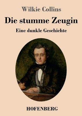 Book cover for Die stumme Zeugin