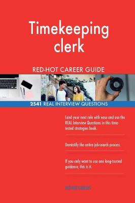 Book cover for Timekeeping clerk RED-HOT Career Guide; 2541 REAL Interview Questions