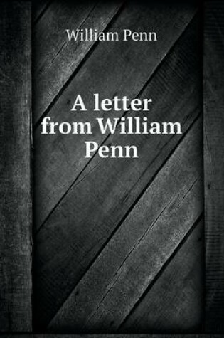 Cover of A letter from William Penn