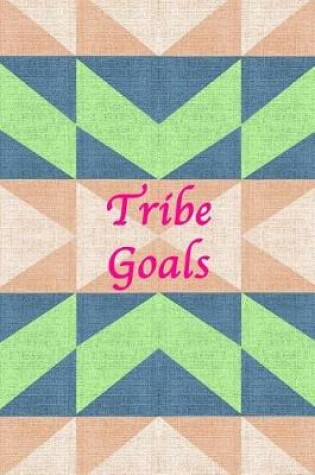 Cover of Tribe Goals