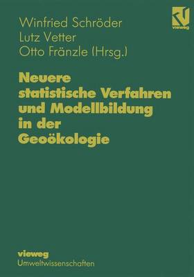 Cover of Neuere Statistische Verfahren und Modellbildung in der Geookologie