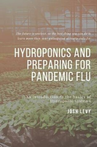 Cover of Hydroponics and Preparing For Pandemic Flu