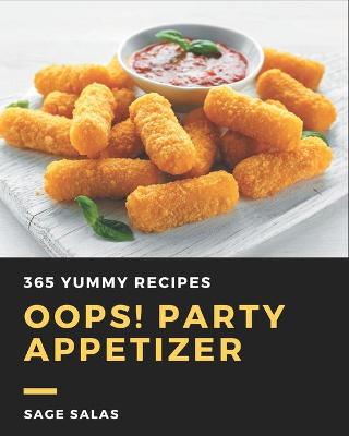 Book cover for Oops! 365 Yummy Party Appetizer Recipes