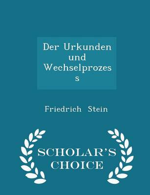 Book cover for Der Urkunden Und Wechselprozess - Scholar's Choice Edition