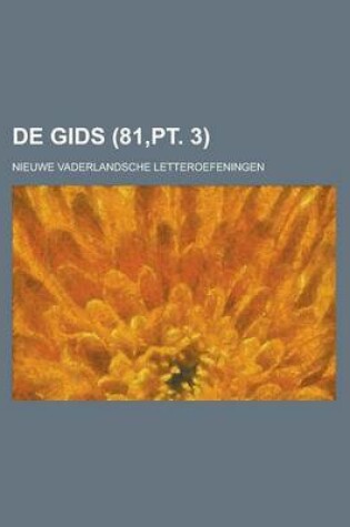 Cover of de Gids; Nieuwe Vaderlandsche Letteroefeningen (81, PT. 3)