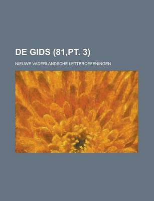 Book cover for de Gids; Nieuwe Vaderlandsche Letteroefeningen (81, PT. 3)