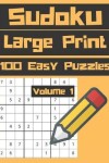 Book cover for Sudoku Large Print 100 Easy Puzzles Volume 1