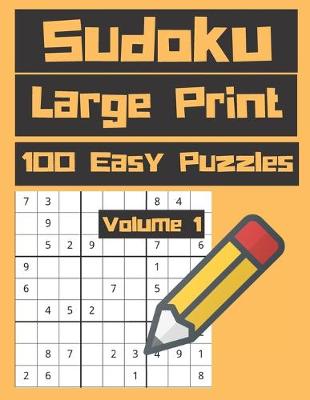 Cover of Sudoku Large Print 100 Easy Puzzles Volume 1
