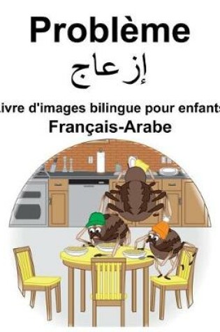 Cover of Français-Arabe Problème Livre d'images bilingue pour enfants