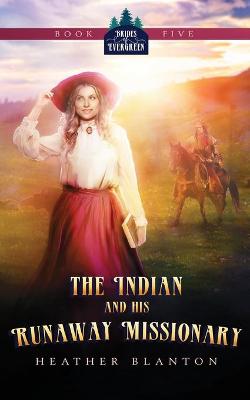 Book cover for The Indian and His Runaway Missionary