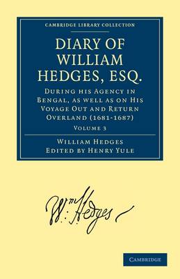 Cover of Diary of William Hedges, Esq. (Afterwards Sir William Hedges), During his Agency in Bengal, as well as on His Voyage Out and Return Overland (1681-1687)