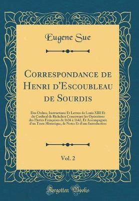 Book cover for Correspondance de Henri d'Escoubleau de Sourdis, Vol. 2