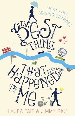 The Best Thing That Never Happened To Me by Laura Tait, Jimmy Rice