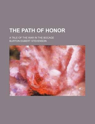 Book cover for The Path of Honor; A Tale of the War in the Bocage