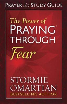 Book cover for The Power of Praying(r) Through Fear Prayer and Study Guide