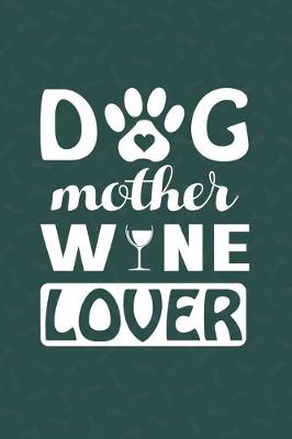 Book cover for Dog Mother Wine Lover