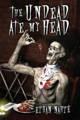 Cover of The Undead Ate My Head