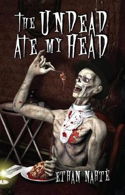 Book cover for The Undead Ate My Head