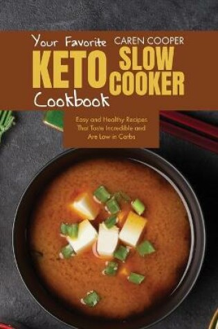 Cover of Your Favorite Keto Slow Cooker Cookbook