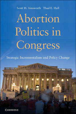 Book cover for Abortion Politics in Congress