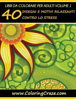 Book cover for Libri da Colorare per Adulti Volume 1